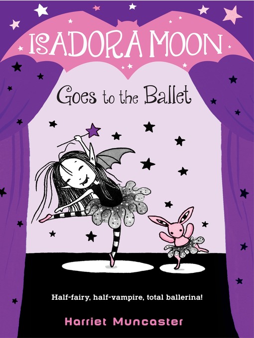 Title details for Isadora Moon Goes to the Ballet by Harriet Muncaster - Available
